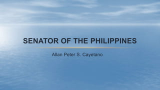 SENATOR OF THE PHILIPPINES
Allan Peter S. Cayetano
 