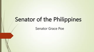 Senator of the Philippines
Senator Grace Poe
 