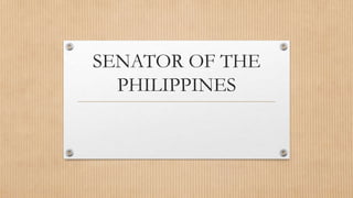 SENATOR OF THE
PHILIPPINES
 