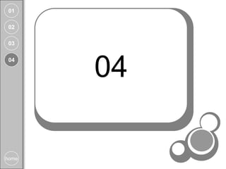 01

 02

 03




       04
 04




home
 