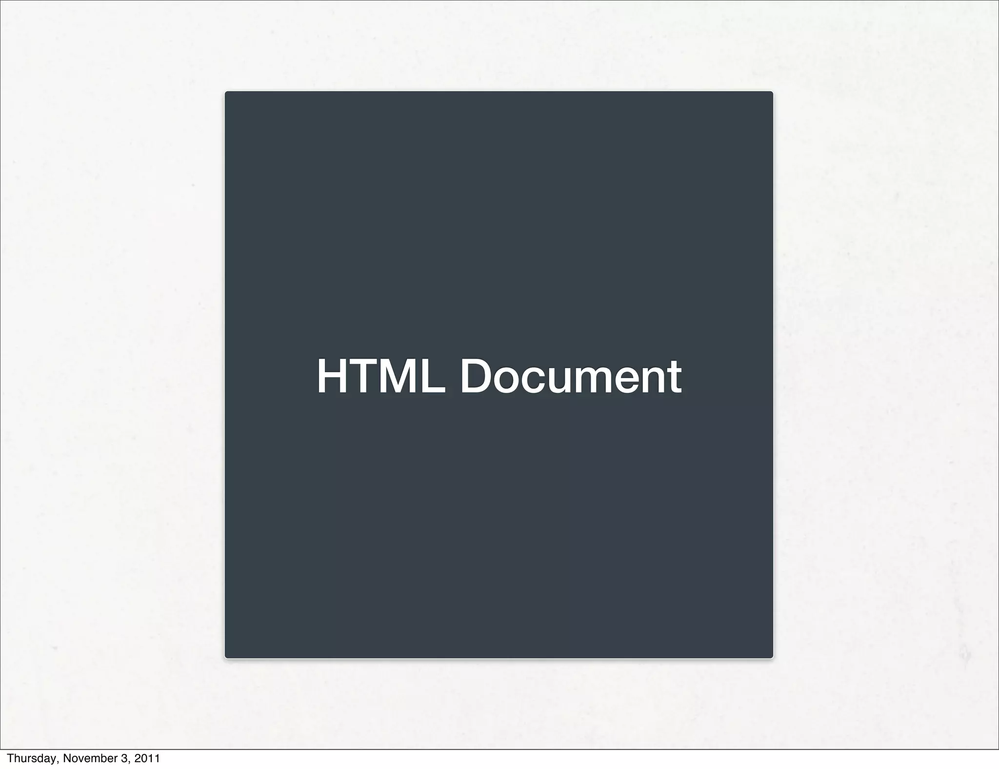 HTML Document




Thursday, November 3, 2011
 