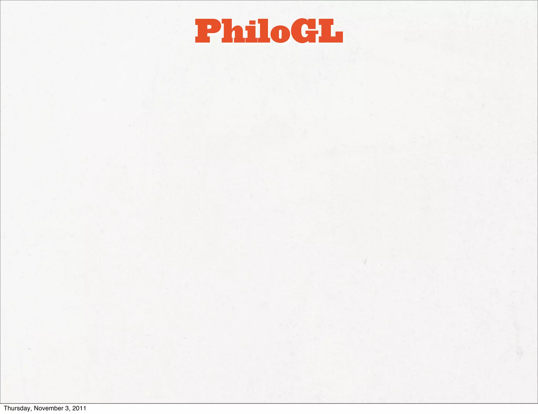 PhiloGL




Thursday, November 3, 2011
 