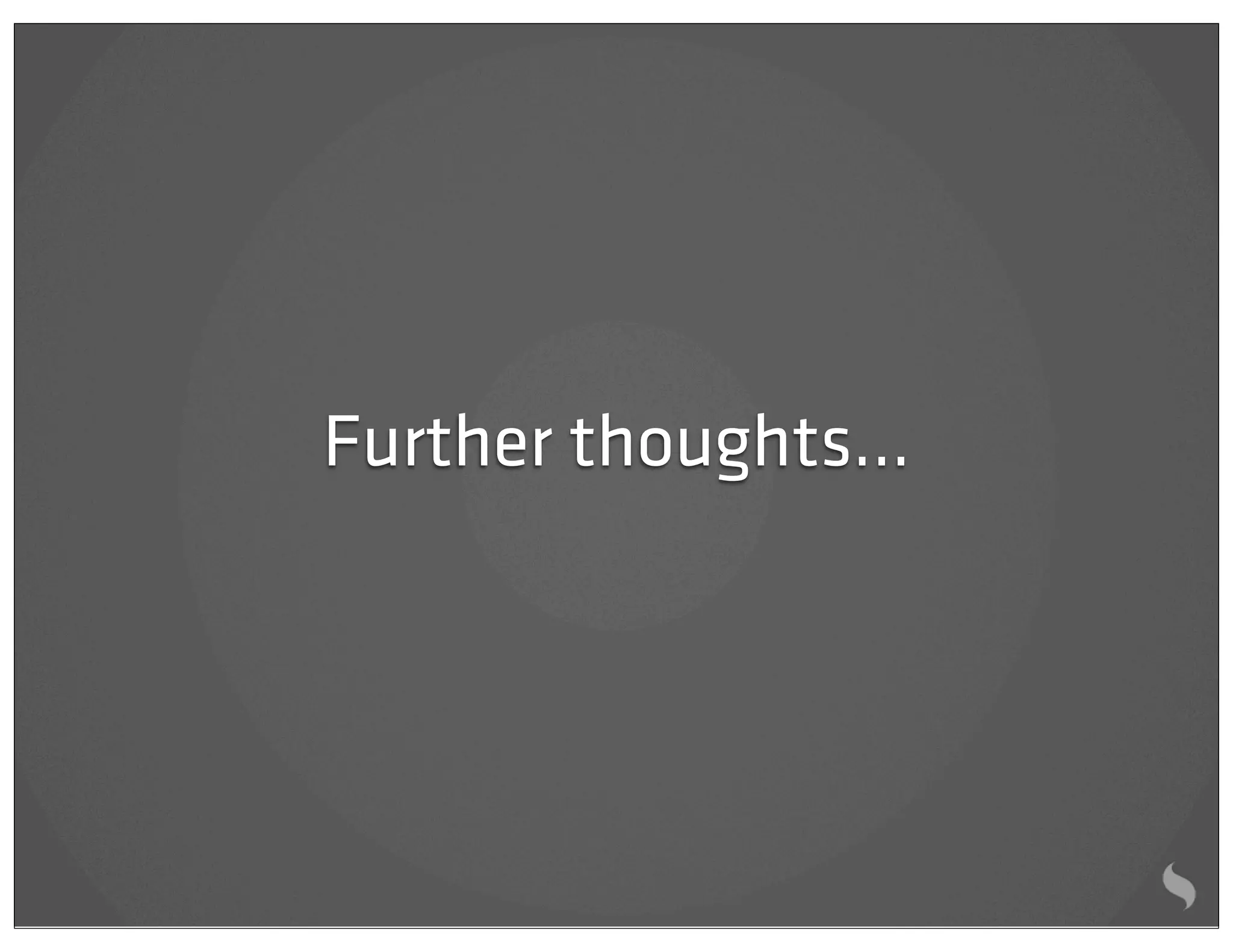 Further thoughts...
 