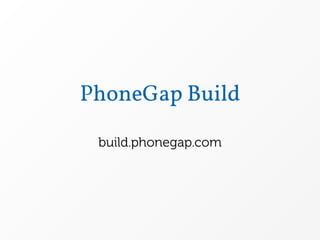 PhoneGap Build

 build.phonegap.com
 