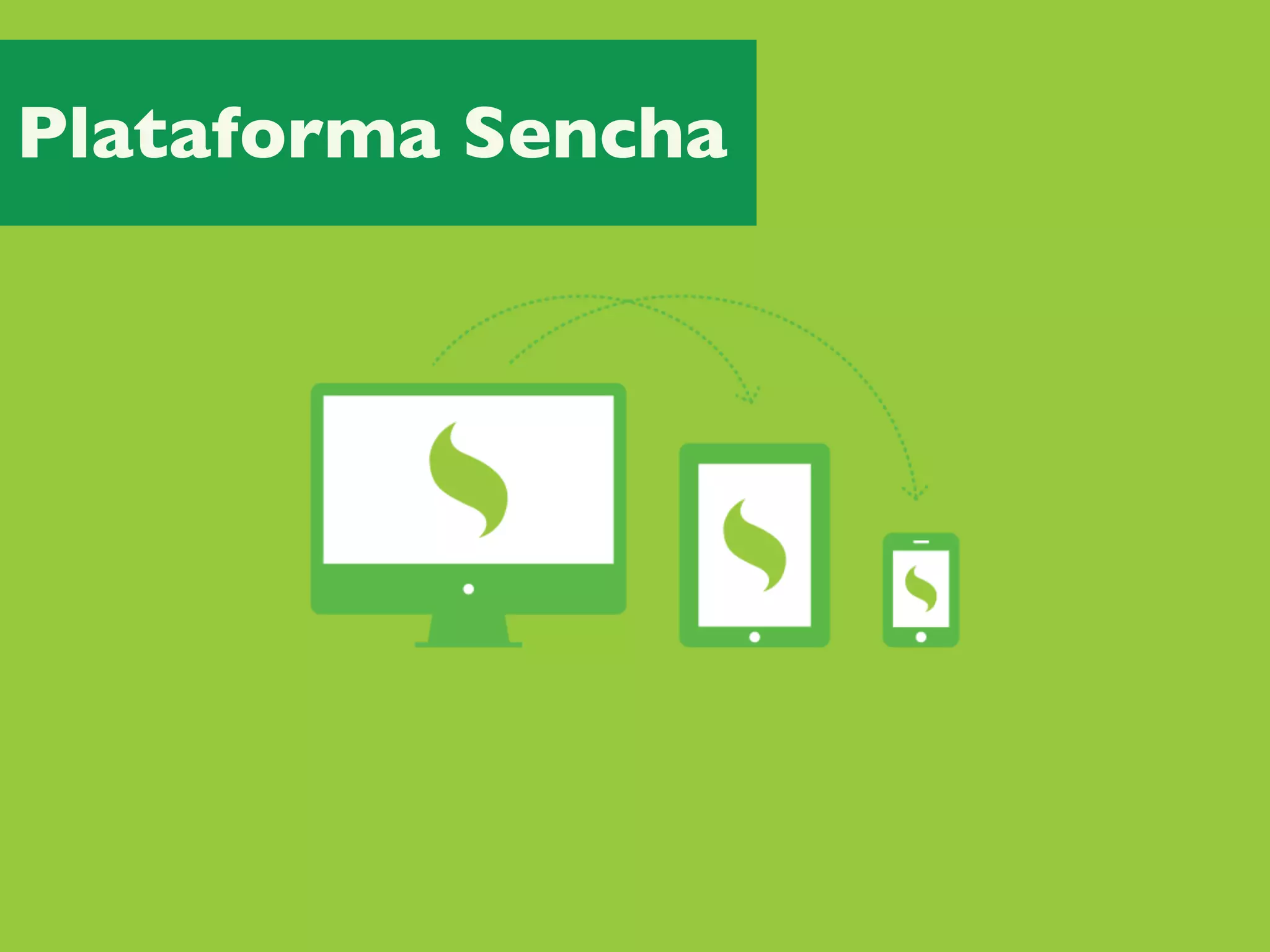 Plataforma Sencha

 