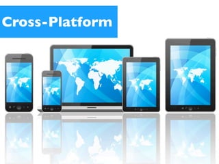Cross-Platform

 