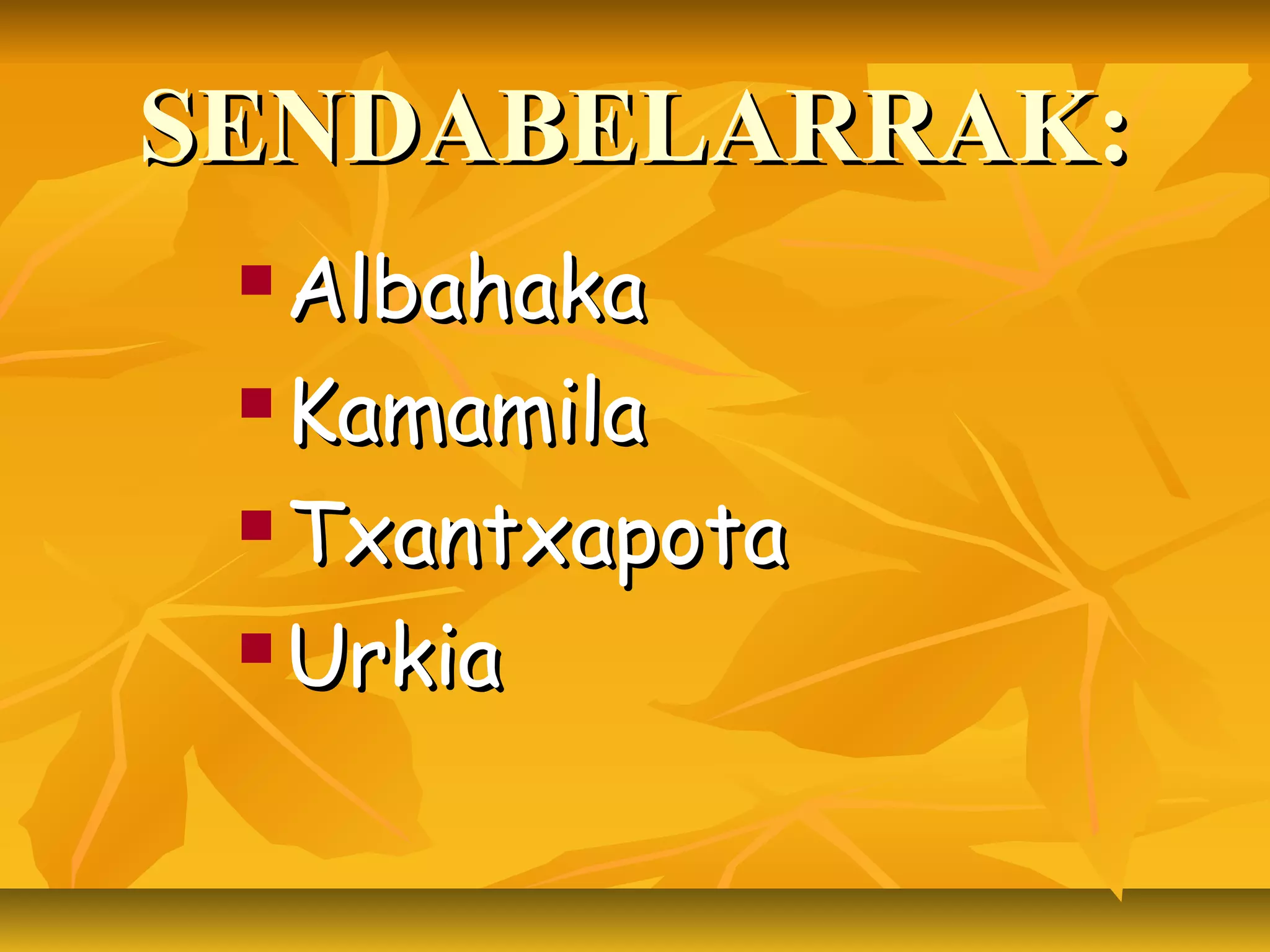 Sendabelarrak-1.taldea | PPT