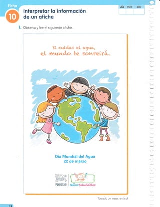 Observa y lee el siguiente afiche.
t
Día undial del Agua
22 de etzo
-,
:
:
2a
Tomado de: www.nestle.cl
!
 