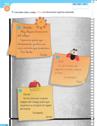 r'fla§ al1o
l. Lee estas notas. Luego, la información implícita solicitada.
N ícole:
Te iré a buscar cuando
salqas del colegio para que
vayamos a com?rar el regalo
de mamá,
lc Le clvtCee Ce
C rle ocrnrCa y aqua
a Max,
n abrazc
Javier
Te esVero
 