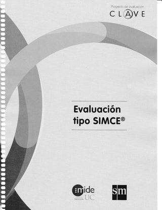 Proyecto de evaiuación
C L.I: V E
Evqluoción
tipo SIMCE@
 