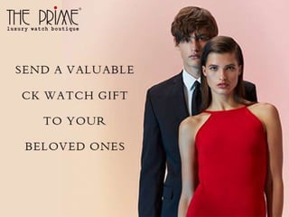 Send a valuable ck watch gift to your beloved ones