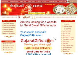 Are you looking for a website to  Send Diwali Gifts to India: Your search ends with  GujaratGifts.com  