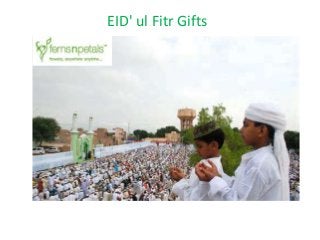 EID' ul Fitr Gifts
 