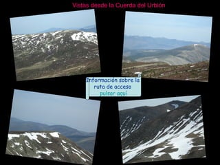 Información sobre la  ruta de acceso  pulsar aquí Vistas desde la Cuerda del Urbión 