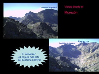 Vistas desde el  Morezón Cuchillar de Navajas Almanzor El Almanzor  es el pico más alto  del Sistema Central Cuchillar de Navajas 