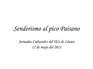 Senderismo al pico Paisano Jornadas Culturales del IES de Llanes 12 de mayo del 2011 