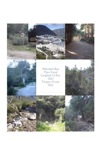 Dificultad: Baja 
Tipo: Lineal 
Longitud: 2,5 Km. 
(Ida) 
Tiempo: 45 min. 
(Ida) 
www.marbellabook.com 
 