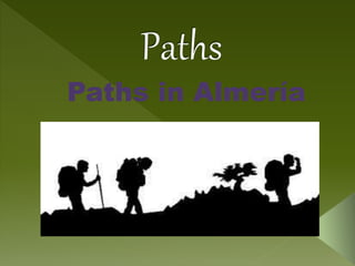 Paths in Almería 
 