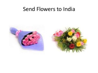 Send Flowers to India
 