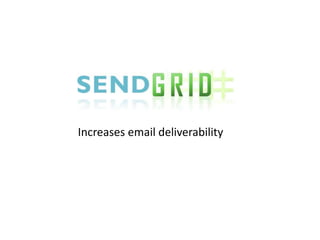 Increases email deliverability<br />