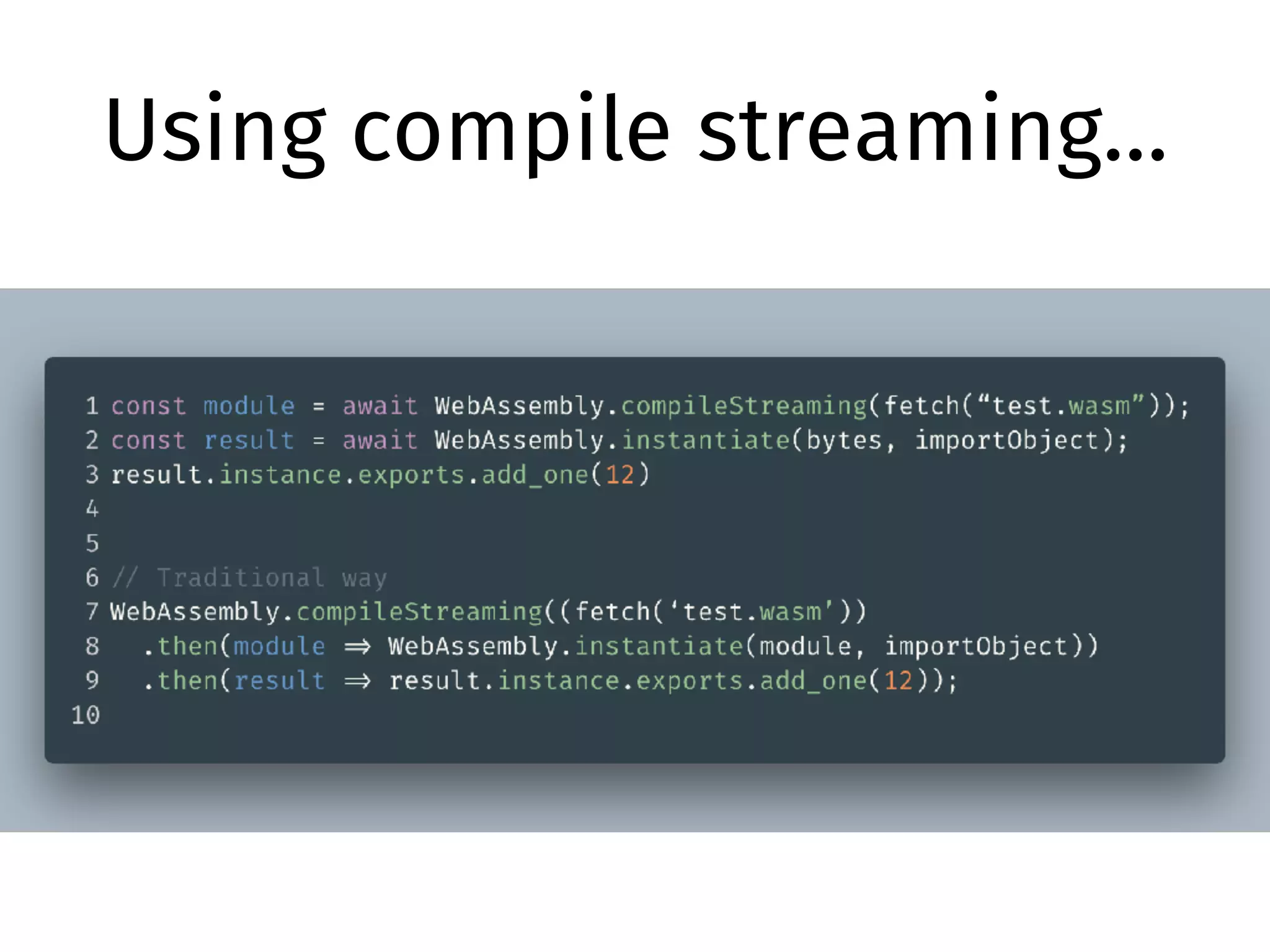Using compile streaming…
 