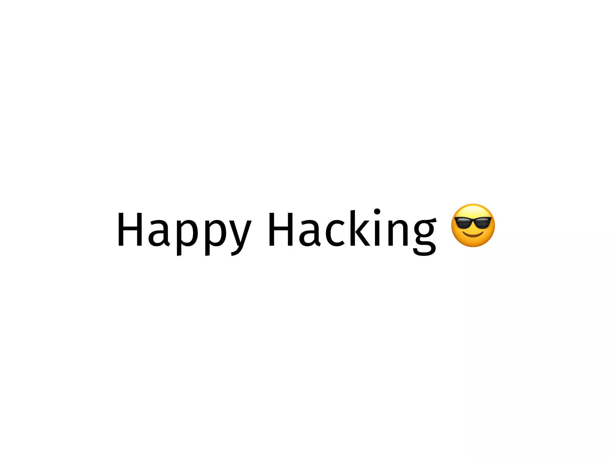 Happy Hacking 😎
 