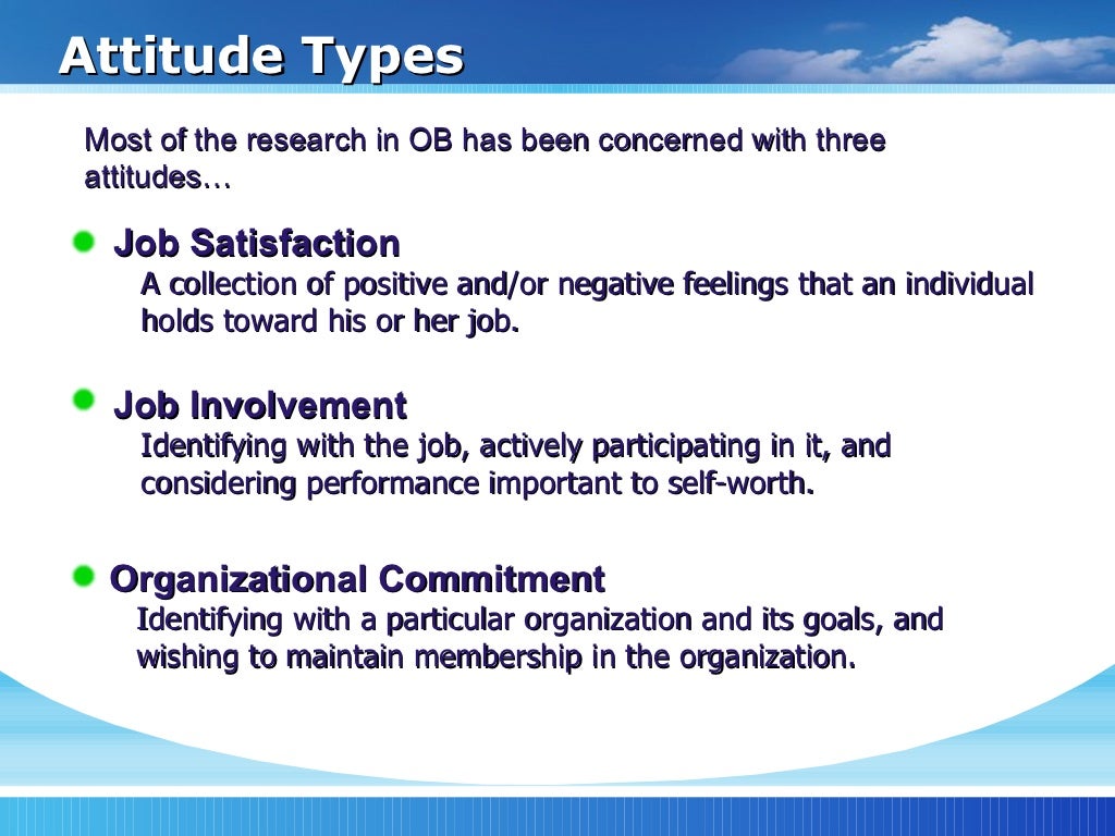 Organizational Behavior Values, Attitude, Job Satisfaction