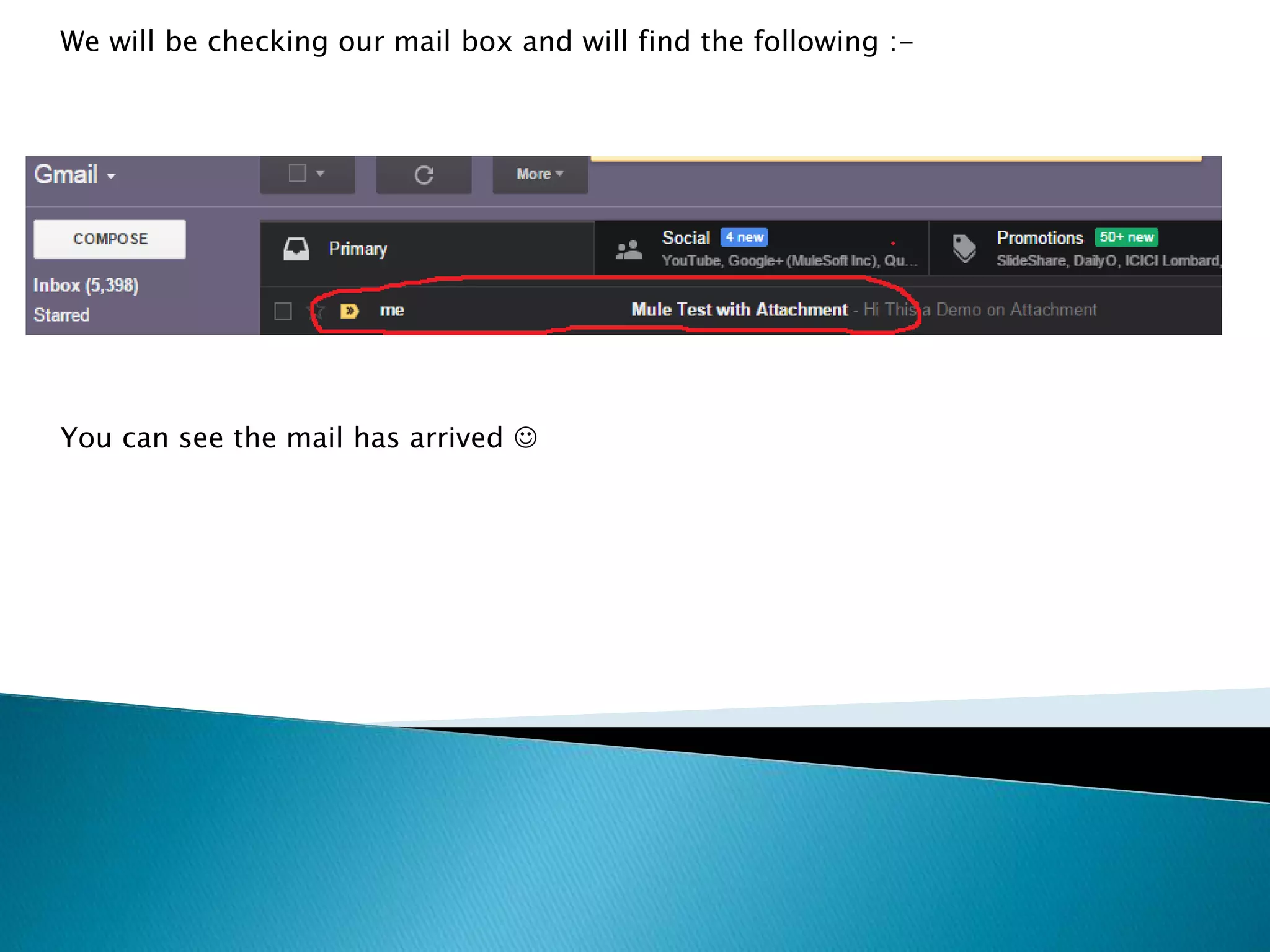 We will be checking our mail box and will find the following :-
You can see the mail has arrived 
 