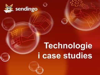 Technologie
i case studies
 