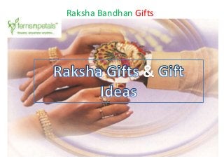 Raksha Bandhan Gifts
 