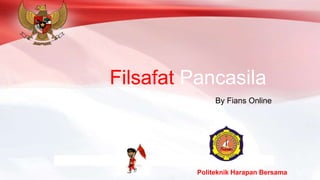 Filsafat Pancasila
By Fians Online

Politeknik Harapan Bersama

 