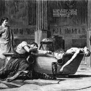 La muerte de Séneca (cuadro de
Manuiel Domínguez y Sánchez).
Grabado sobre madera. La Ilustración
Española y Americana, año XV, nº 33,
noviembre 1871 (detalle).
 