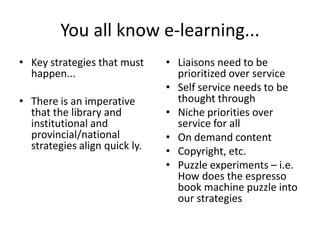 What do libraries want?RelevanceMaking a Difference