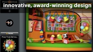 innovative, award-winning design
 