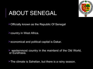 Senegal - Republic of Senegal - Western Africa