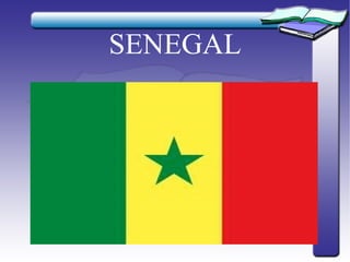 SENEGAL
 