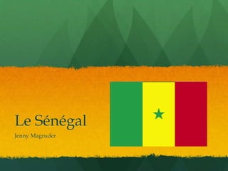 Le Sénégal
Jenny Magruder
 