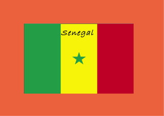 Senegal
 