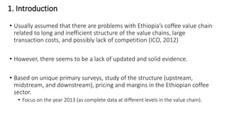 Structure, pricing and margins in Ethiopia’s coffee value chain | PPTX