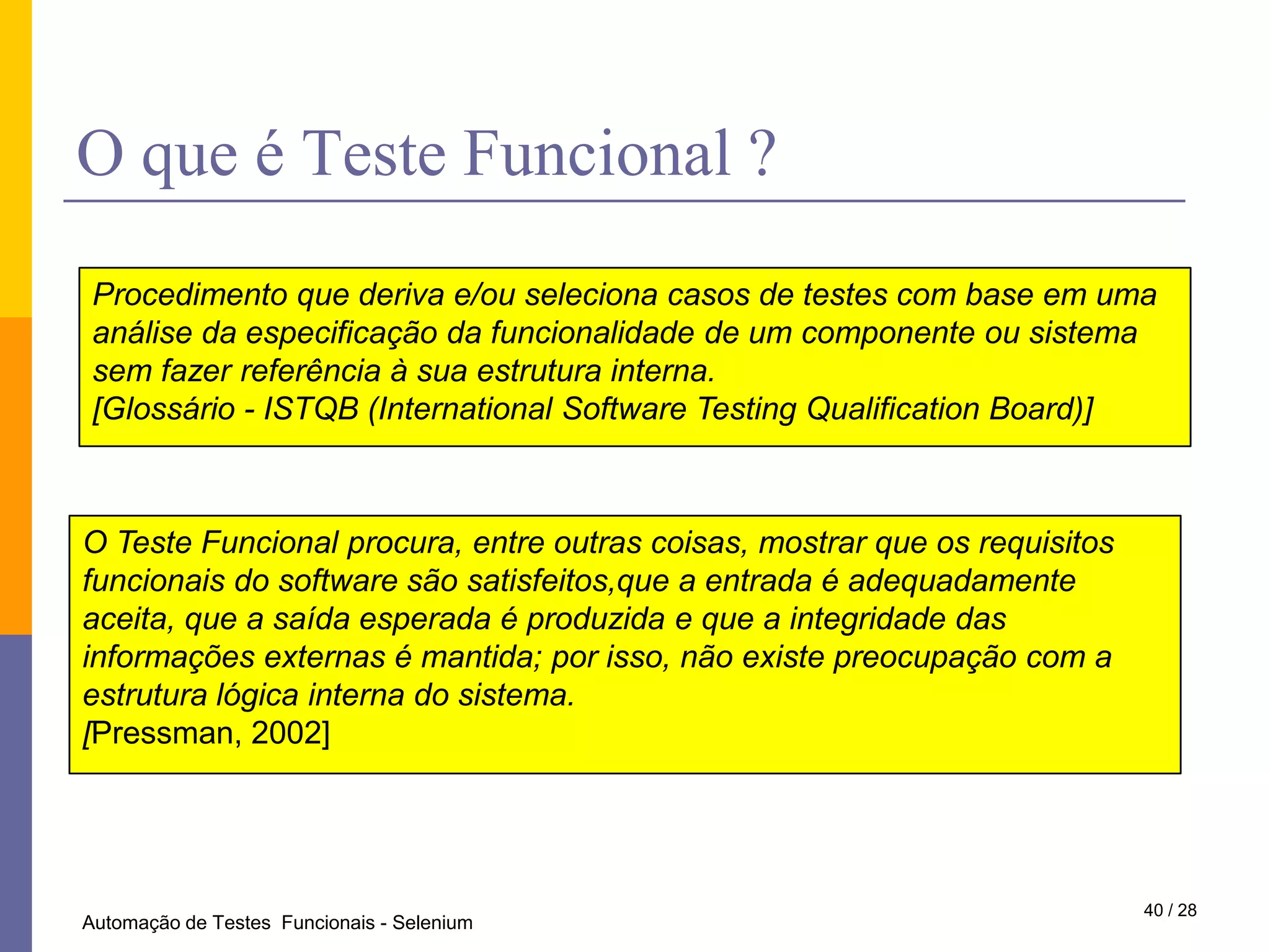 Morte de 30 pessoas23 / 28Automação de Testes  Funcionais - Selenium