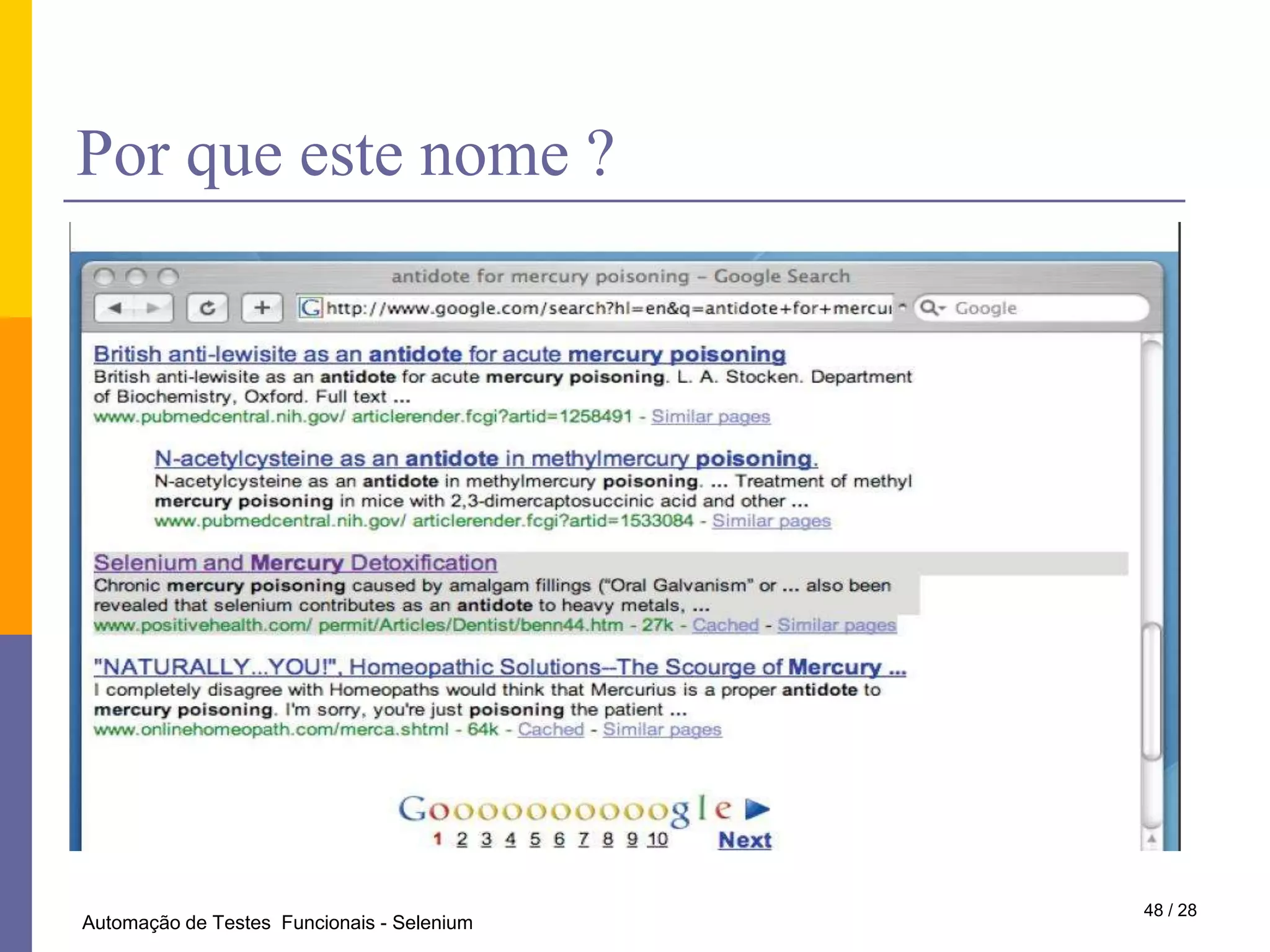 Testes manuais X Automação de testes31 / 28Automação de Testes  Funcionais - Selenium