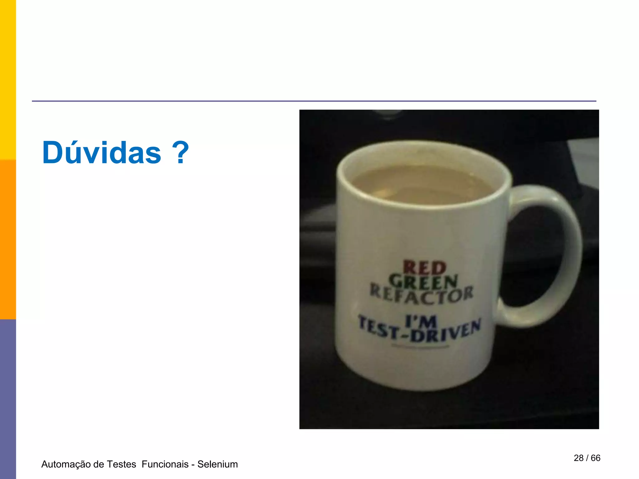 Selenium IDE	28 / 50Automação de Testes  Funcionais - Selenium