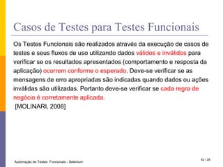 Desafios do Teste de Software Manual25 / 28Automação de Testes  Funcionais - Selenium