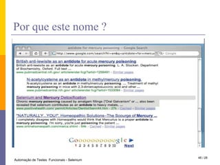 Testes manuais X Automação de testes31 / 28Automação de Testes  Funcionais - Selenium