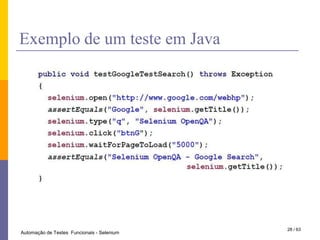 O que é o Selenium46 / 28INF2134 - Teste e medição de software 		Automação de Testes de Aceitação em Sistemas WEBFuncionanos principais browser´s, plataformas e linguagens:Por que este nome ?47 / 28Automação de Testes  Funcionais - Selenium
