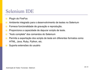 Testes candidatos (não recomendados)<br />34 / 28<br />Automação de Testes  Funcionais - Selenium<br />