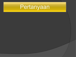 Pertanyaan
 