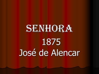 Senhora1875 José de Alencar 