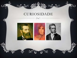 CURIOSIDADE
 