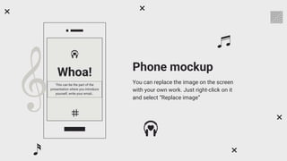 Phone mockup
You can replace the image on the screen
with your own work. Just right-click on it
and select “Replace image”
 